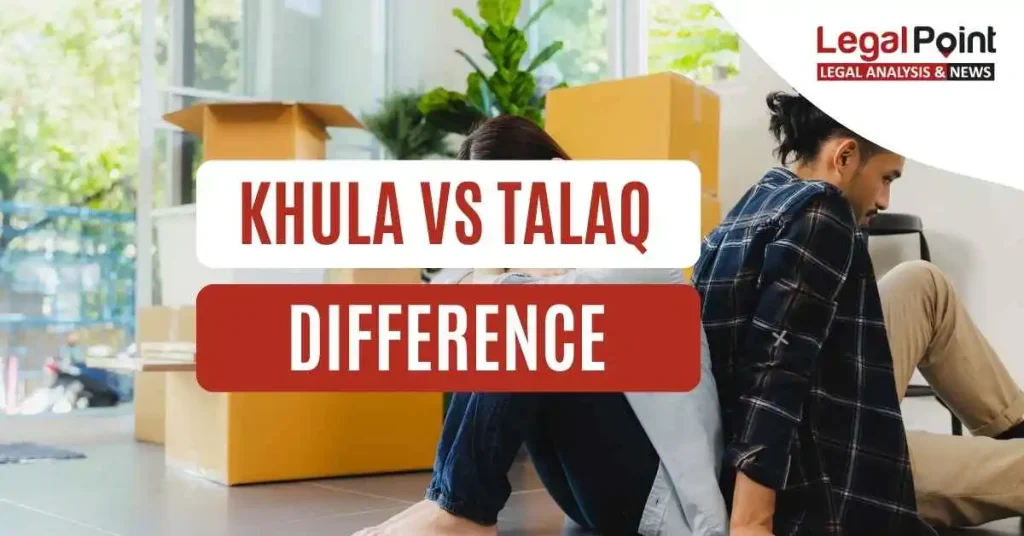 Khula vs Talaq – What’s the Difference?