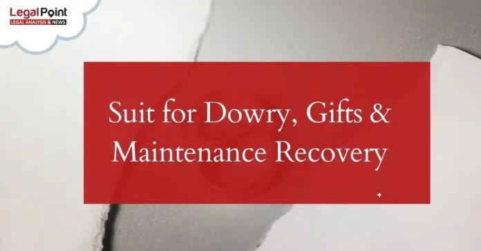 Suit for Dowry, Gifts & Maintenance Recovery in Pakistan