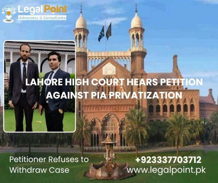Lahore High Court Hears Petition Against PIA Privatization, Legal Point