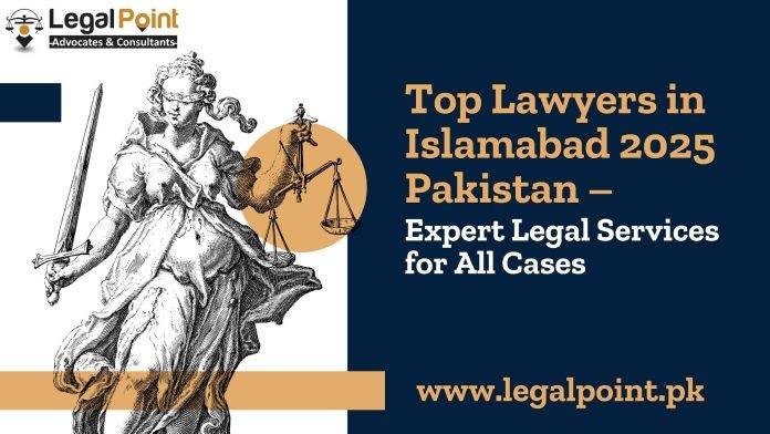 Top Lawyers in Islamabad 2025 Pakistan