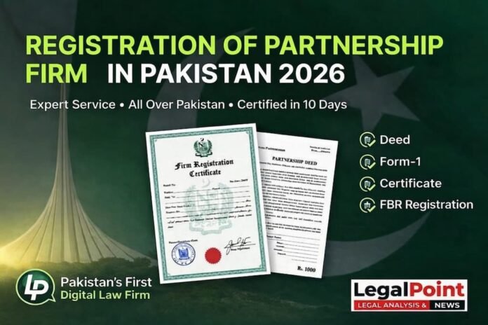 Registration of Partnership Firm in Pakistan 2026 – Complete Guide with Documents, Fees and Steps by LegalPoint.pk