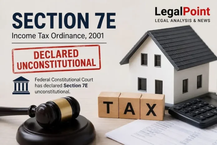Section 7E of Income Tax Ordinance declared unconstitutional by Federal Constitutional Court of Pakistan